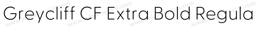Greycliff CF Extra Bold Regular字体转换